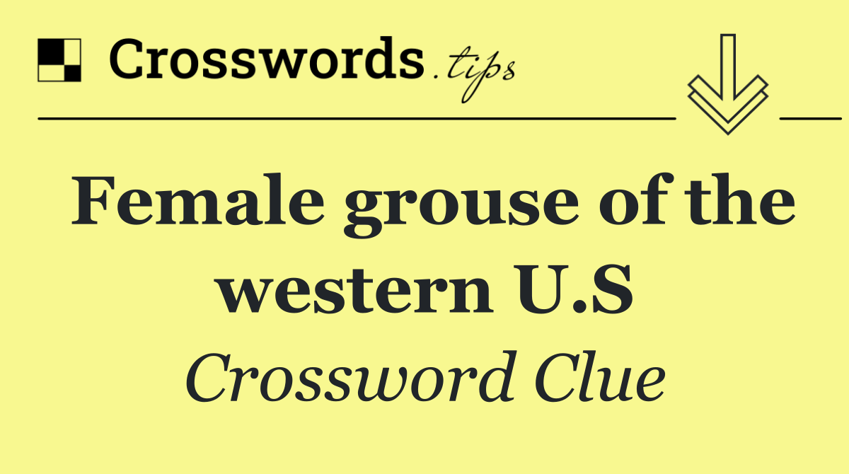 Female grouse of the western U.S