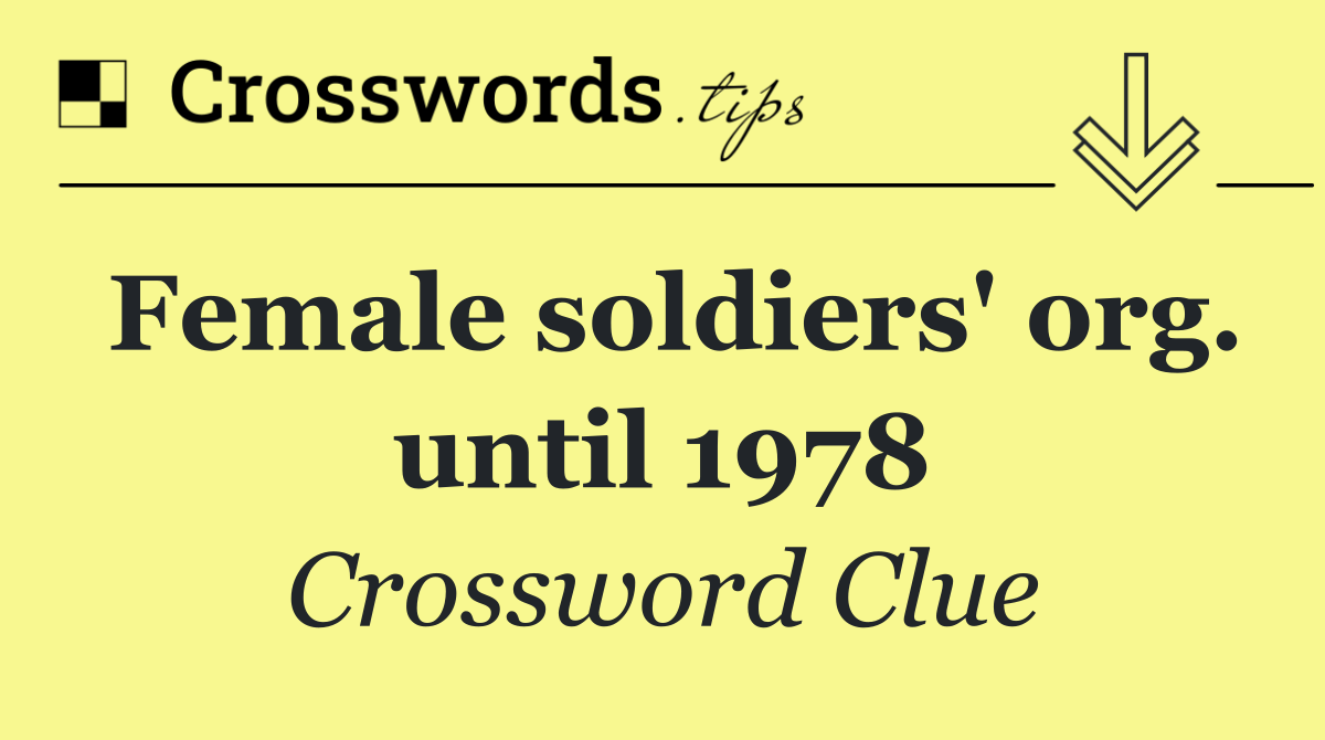 Female soldiers' org. until 1978