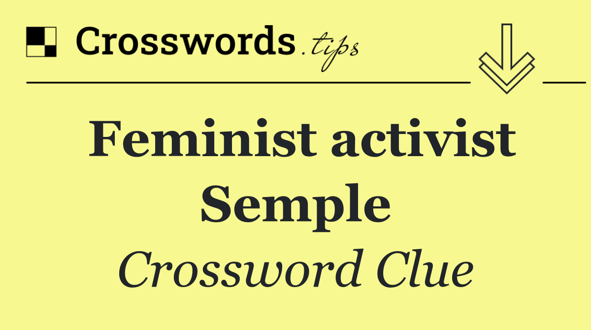 Feminist activist Semple