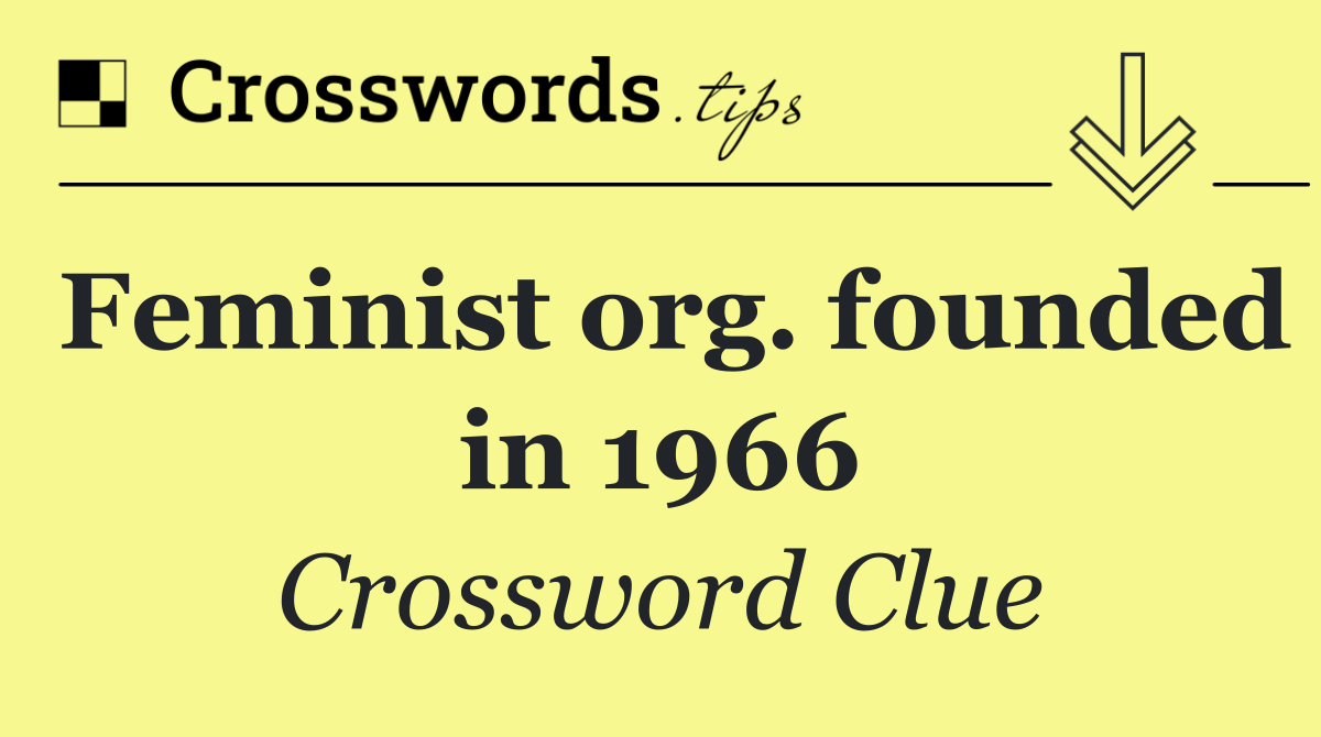 Feminist org. founded in 1966