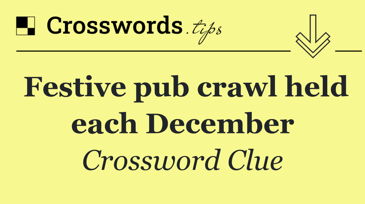 Festive pub crawl held each December