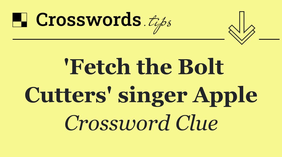 'Fetch the Bolt Cutters' singer Apple