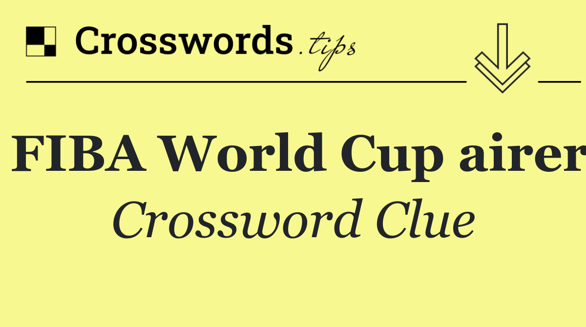 FIBA World Cup airer
