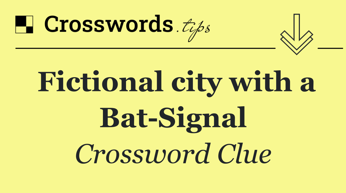 Fictional city with a Bat Signal