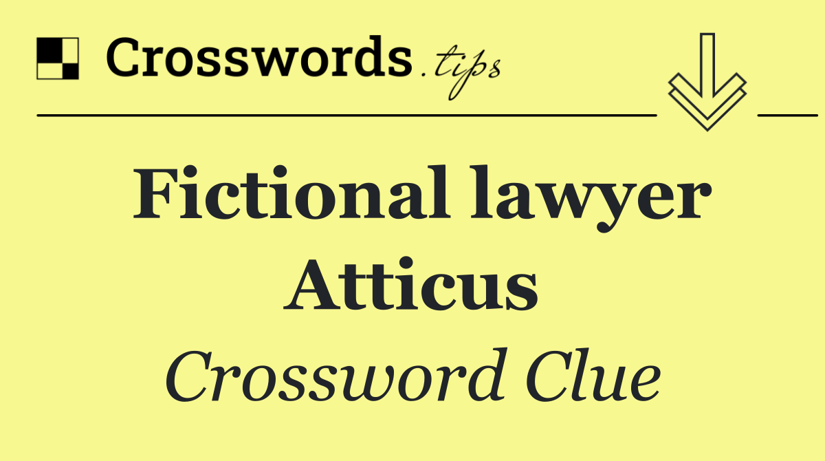 Fictional lawyer Atticus