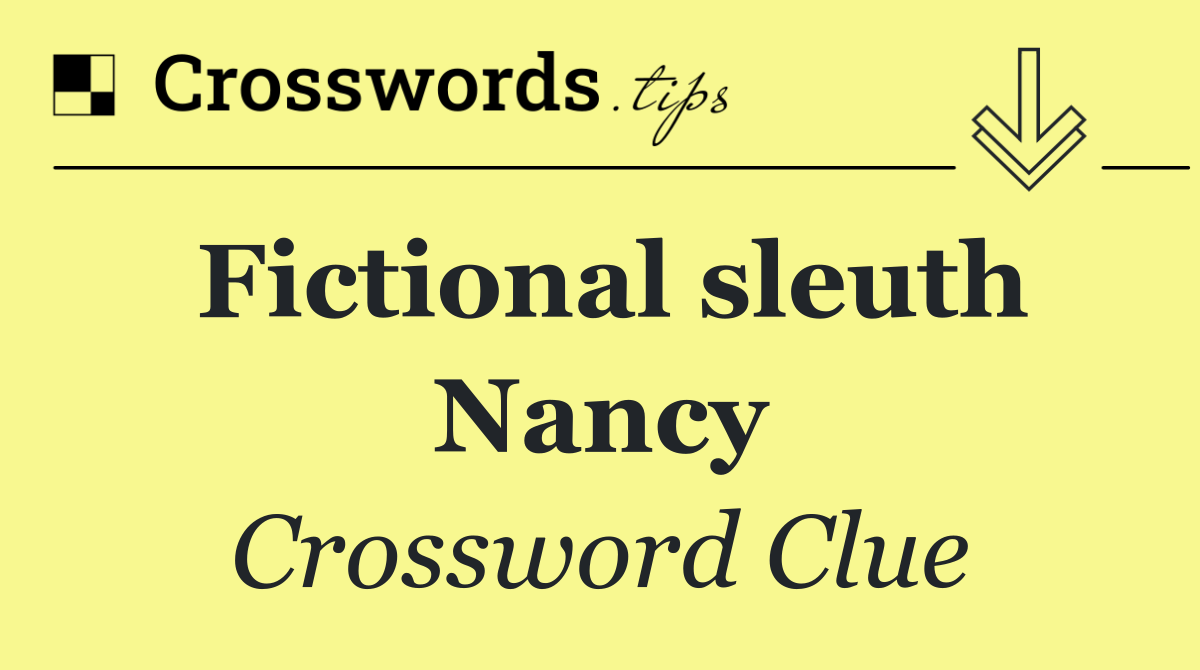 Fictional sleuth Nancy