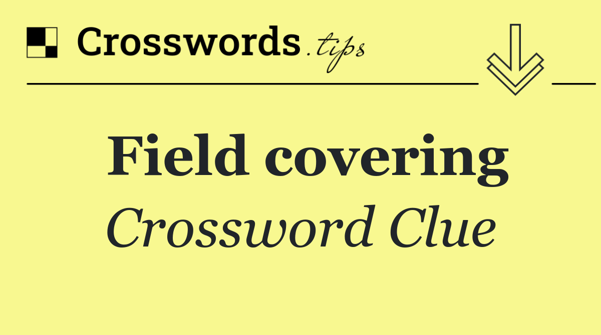 Field covering