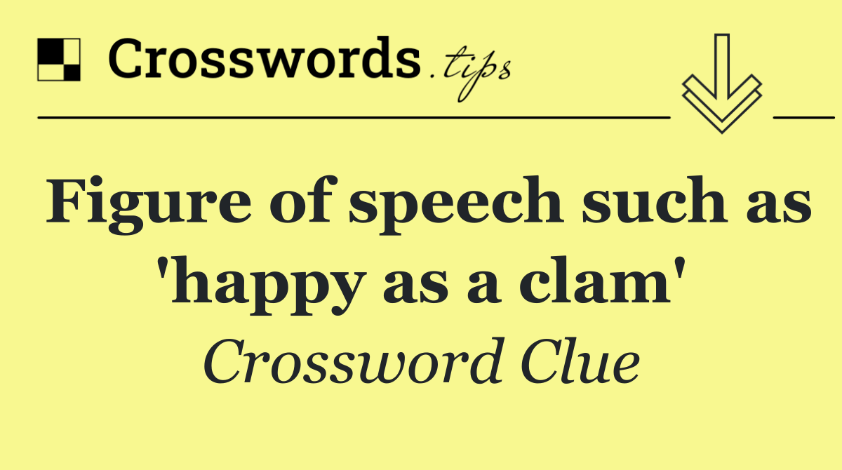 Figure of speech such as 'happy as a clam'