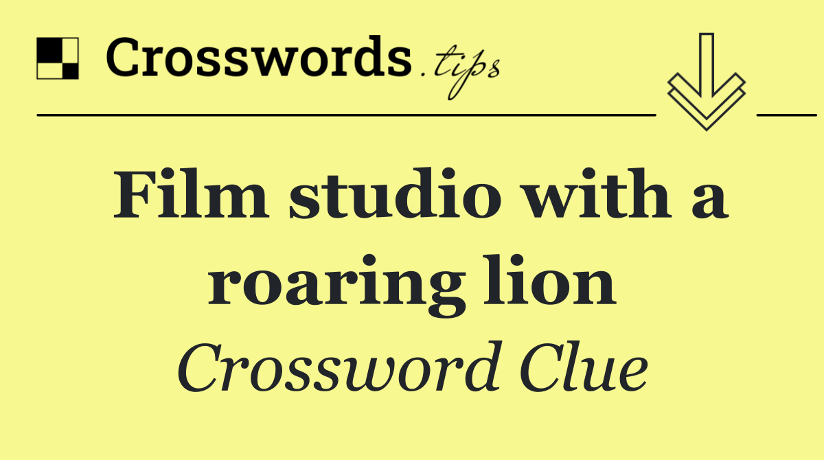 Film studio with a roaring lion