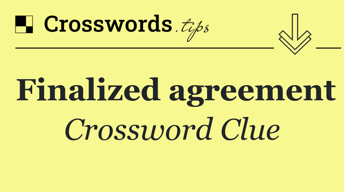 Finalized agreement