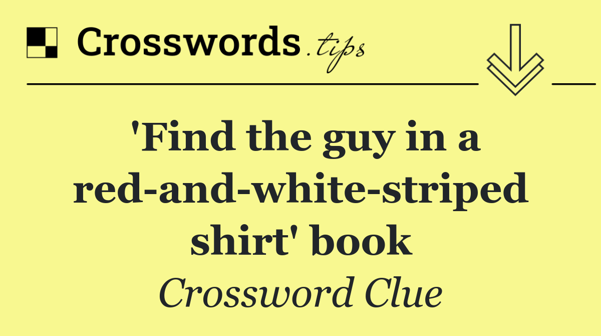 'Find the guy in a red and white striped shirt' book