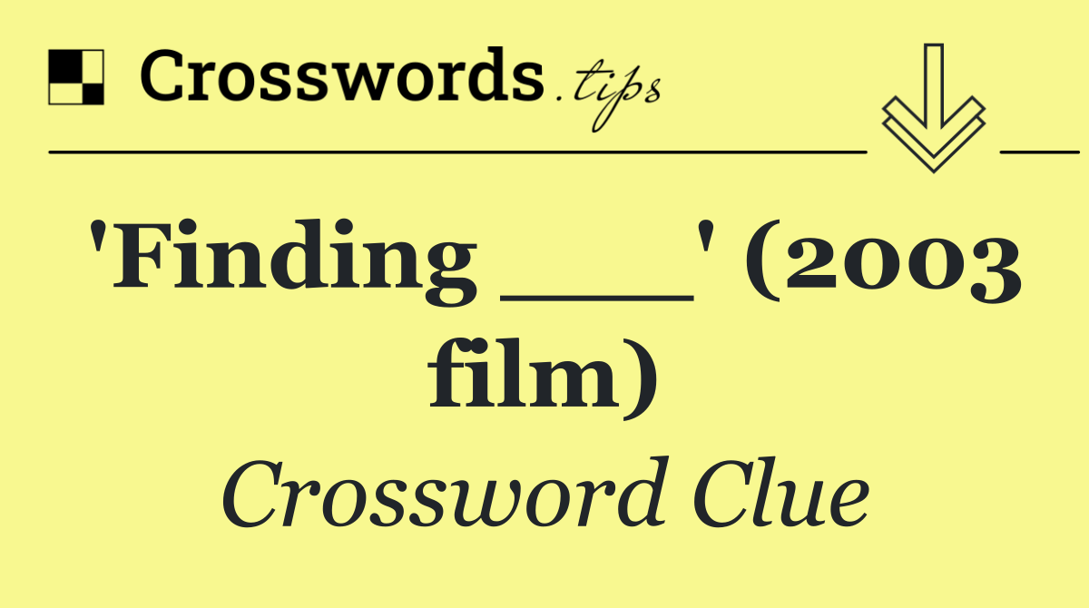 'Finding ___' (2003 film)