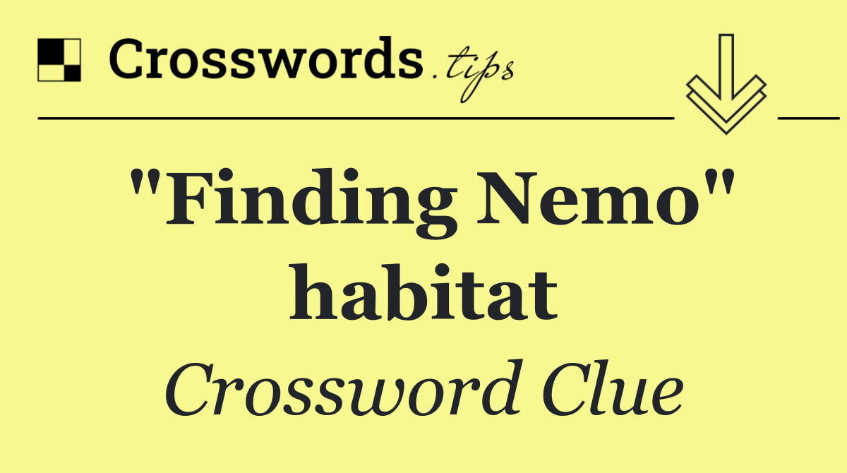 "Finding Nemo" habitat