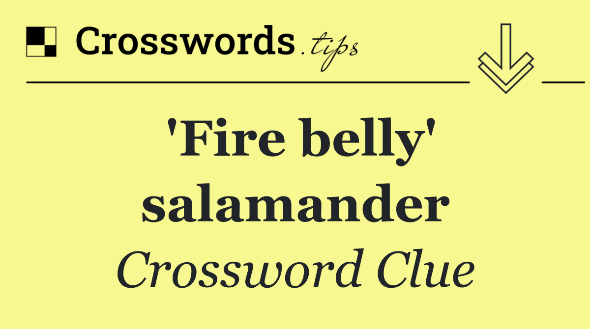 'Fire belly' salamander