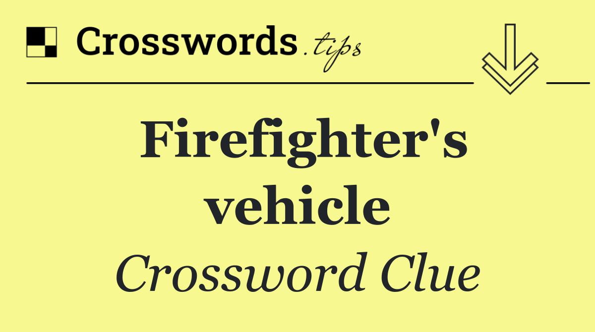 Firefighter's vehicle