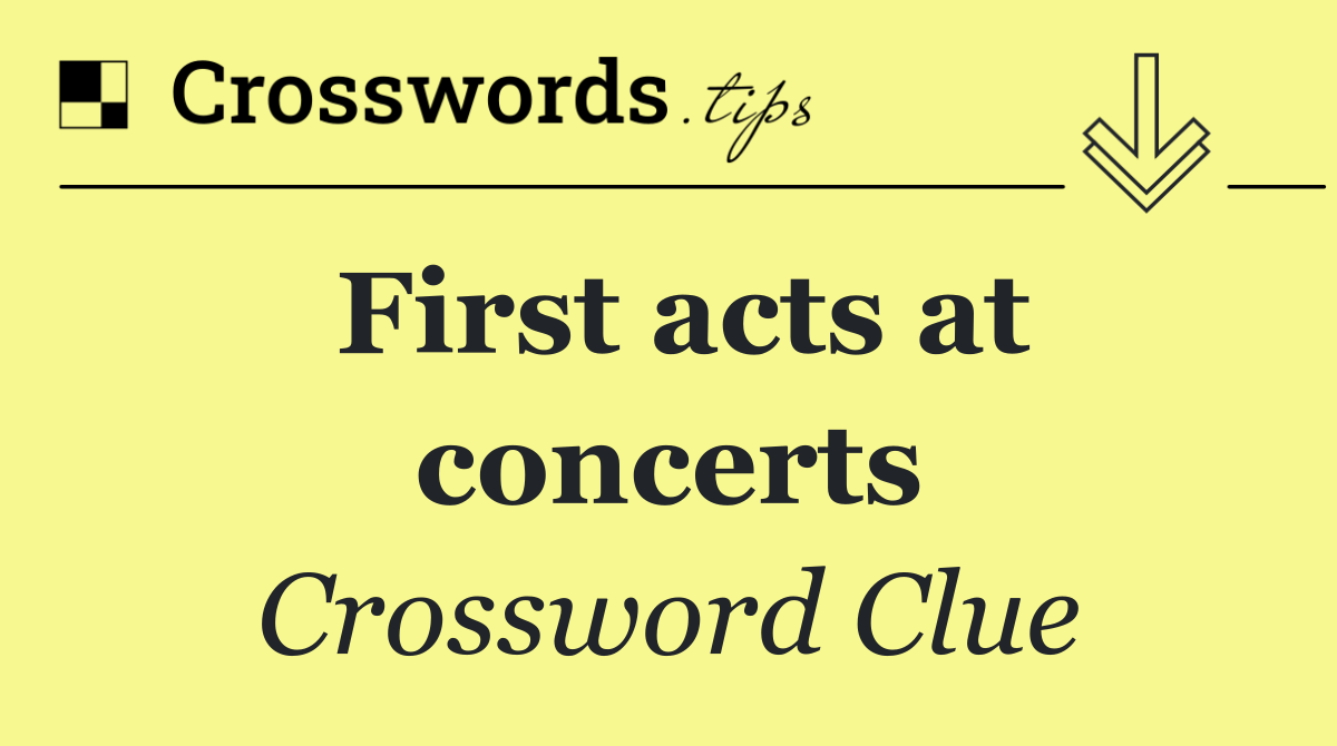 First acts at concerts