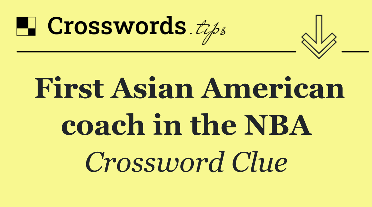 First Asian American coach in the NBA