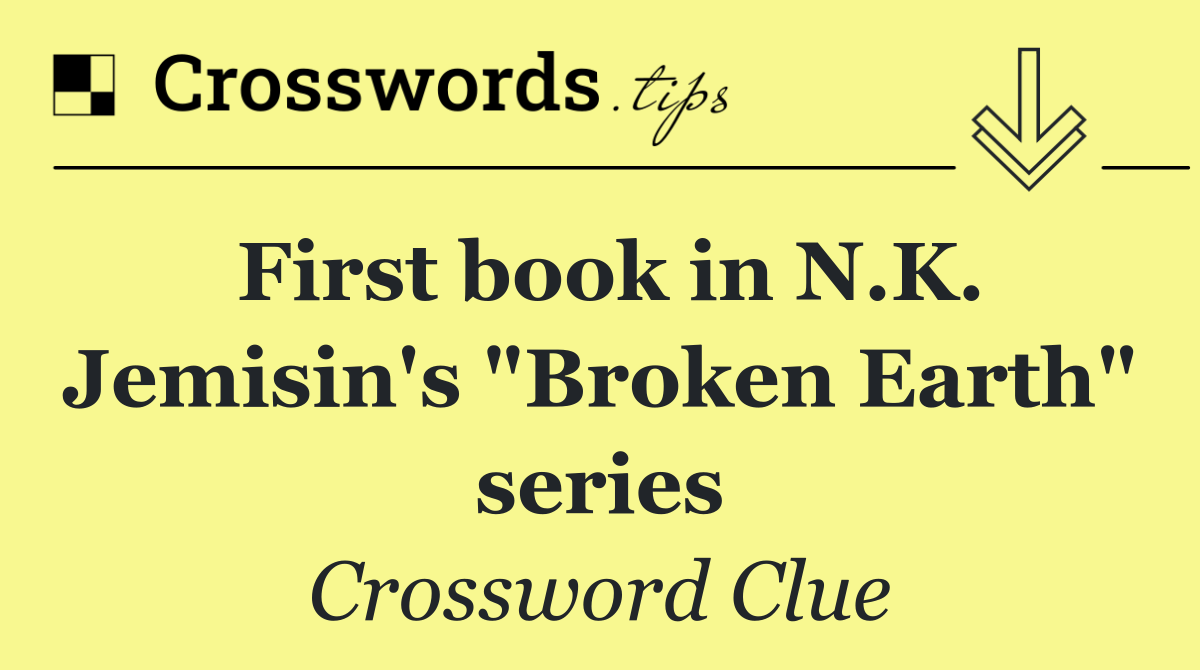 First book in N.K. Jemisin's "Broken Earth" series