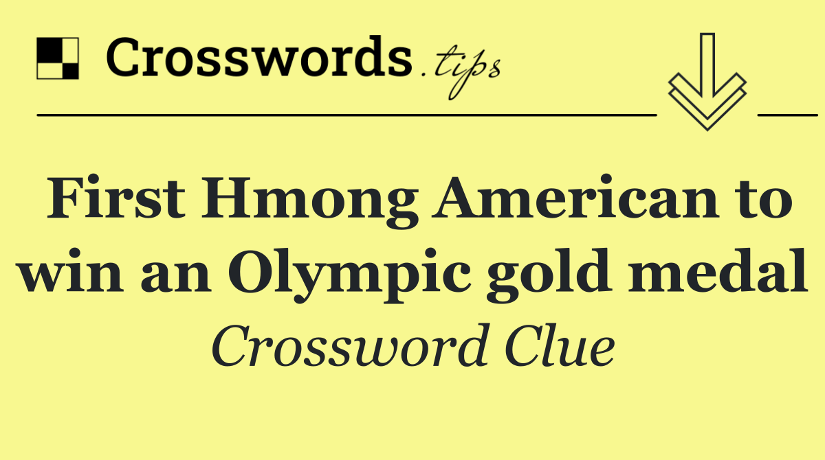 First Hmong American to win an Olympic gold medal