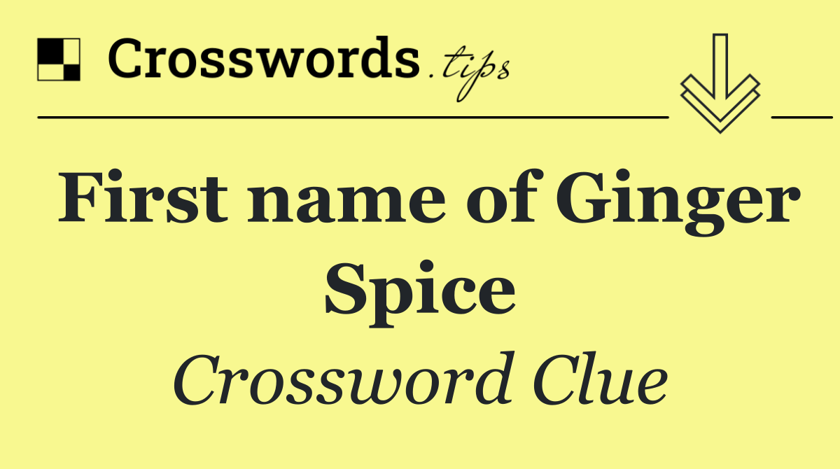 First name of Ginger Spice