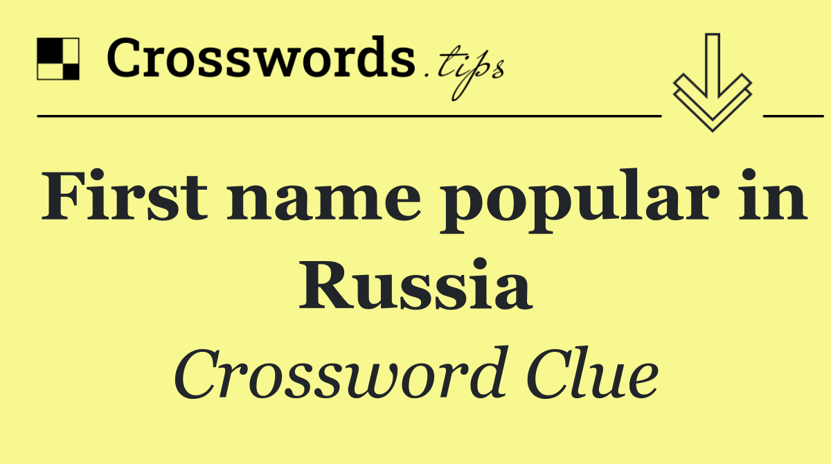 First name popular in Russia