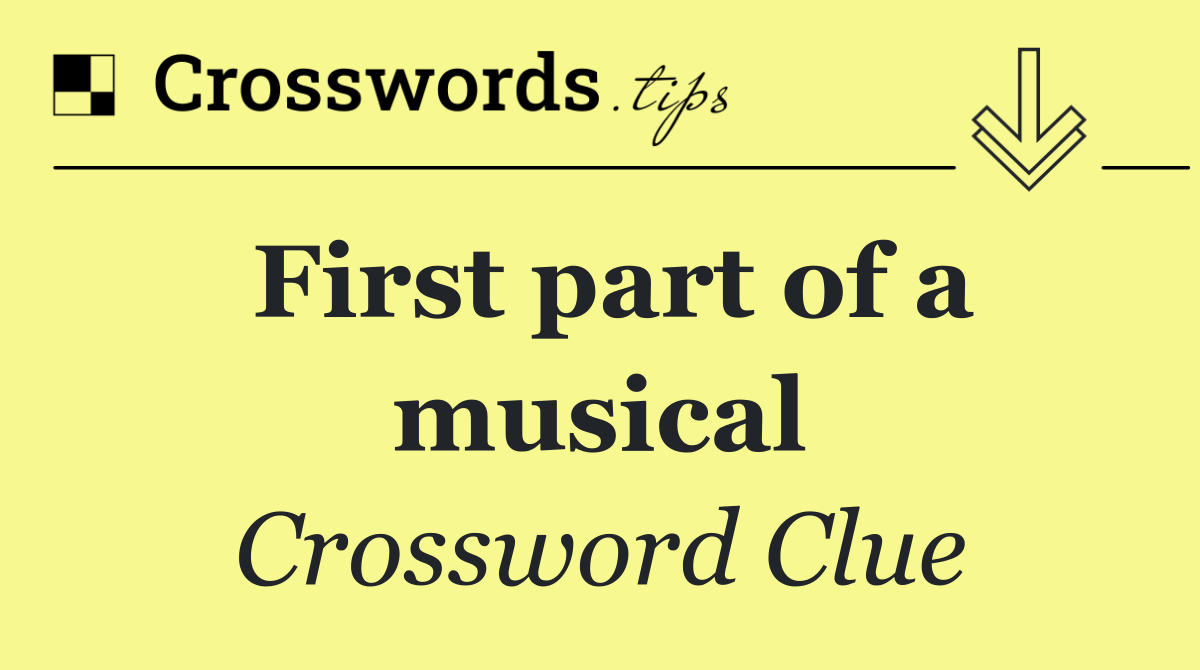 First part of a musical