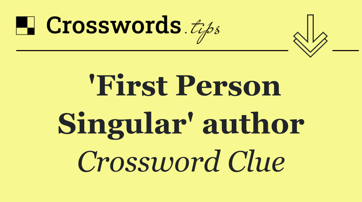 'First Person Singular' author