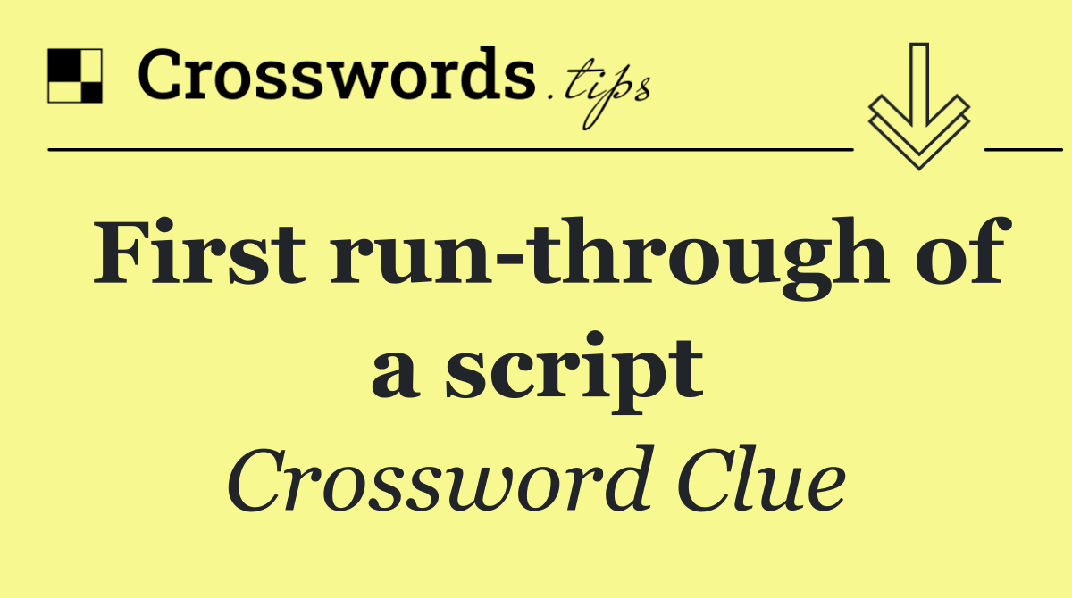 First run through of a script