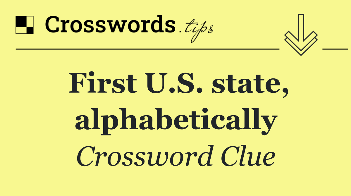 First U.S. state, alphabetically