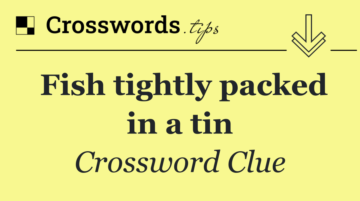 Fish tightly packed in a tin