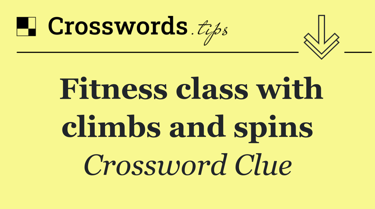 Fitness class with climbs and spins