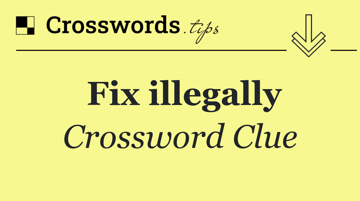 Fix illegally