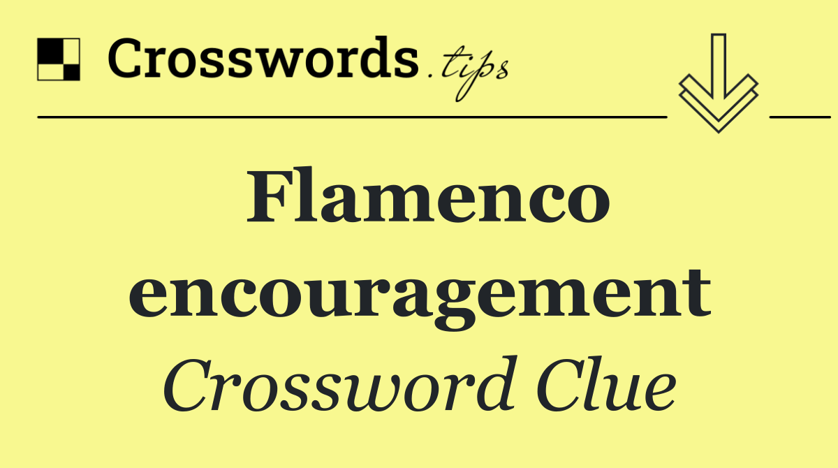 Flamenco encouragement