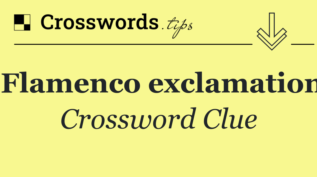 Flamenco exclamation