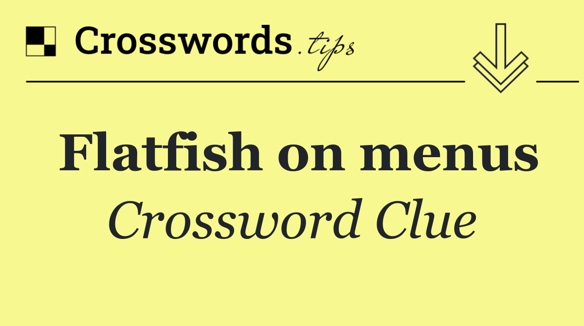 Flatfish on menus