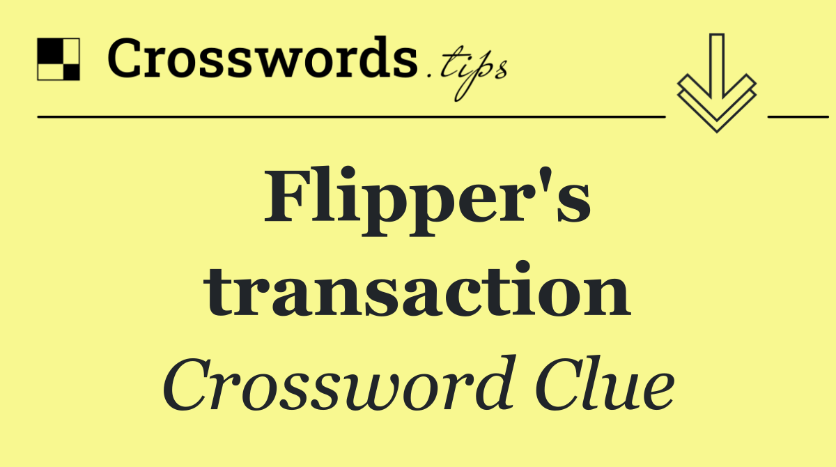 Flipper's transaction