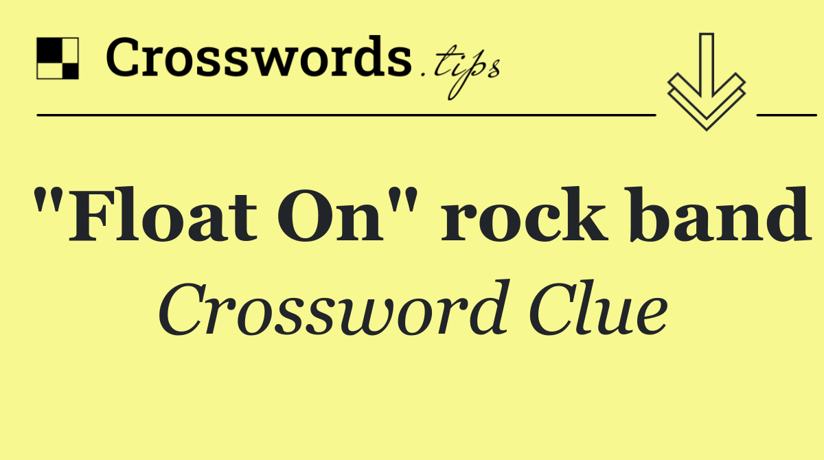 "Float On" rock band