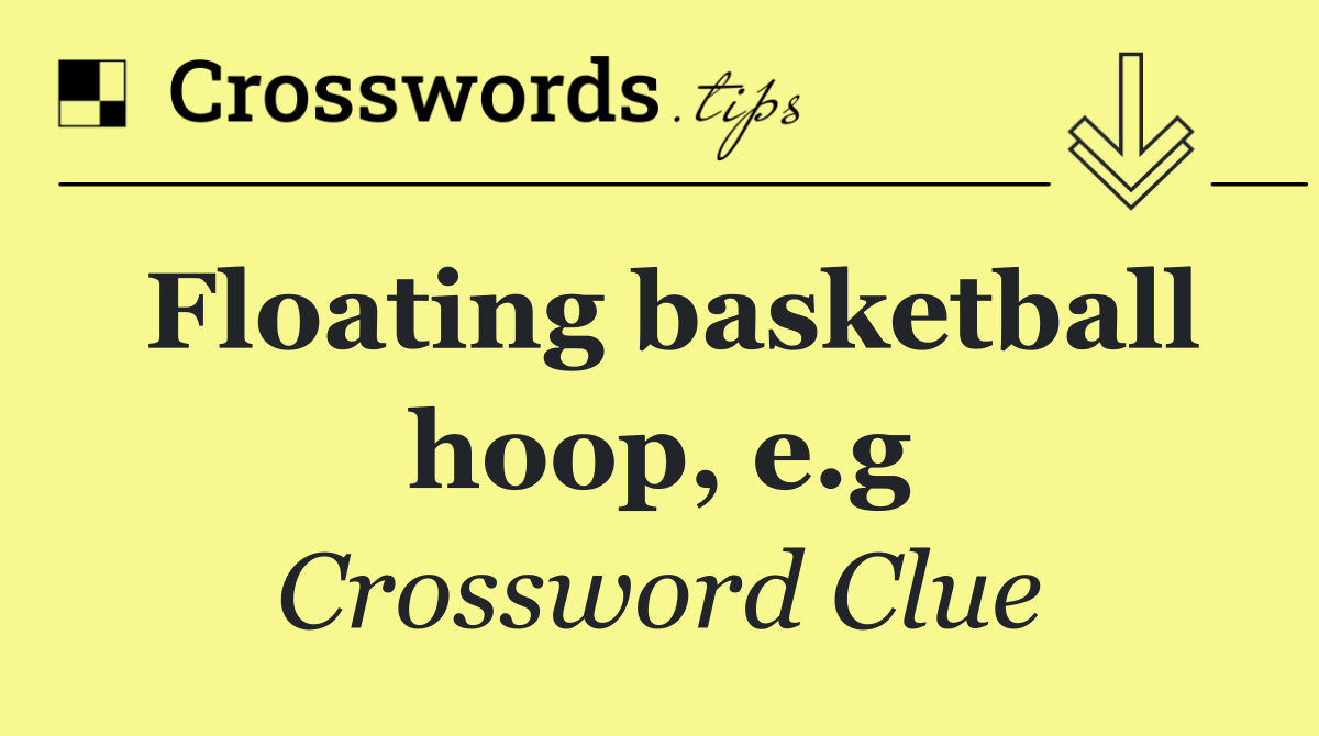 Floating basketball hoop, e.g