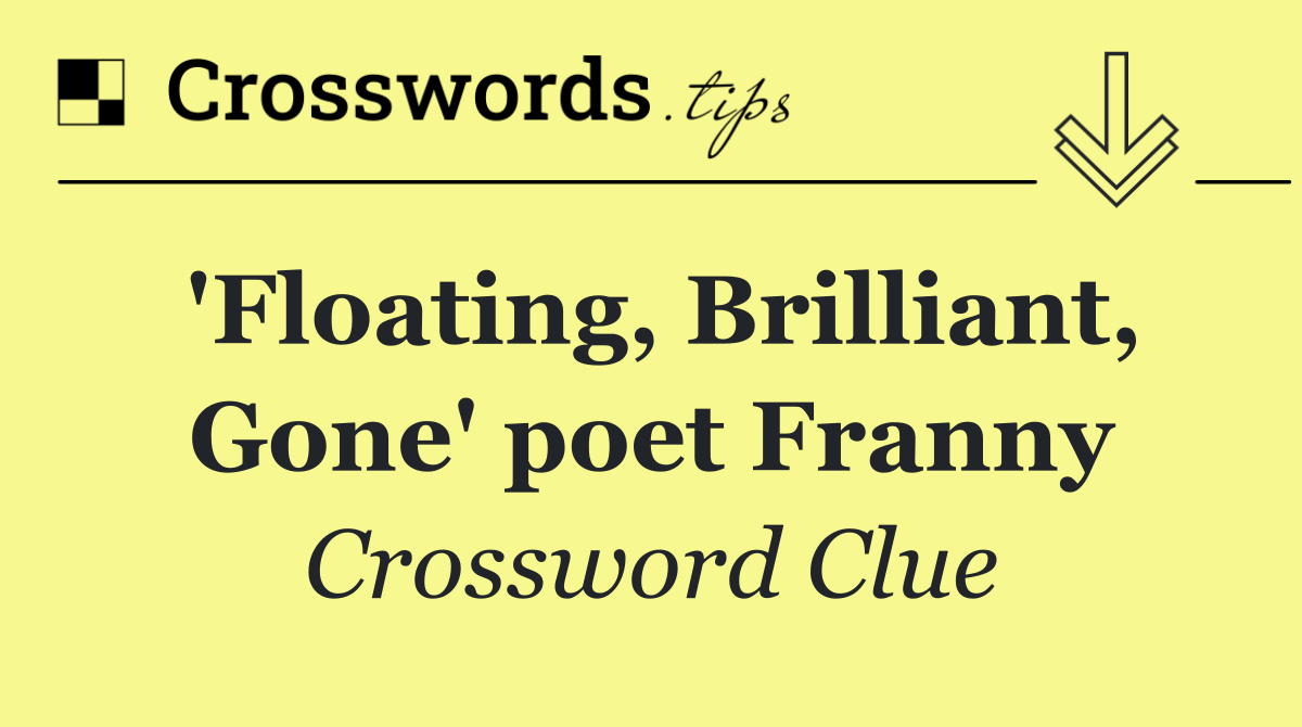 'Floating, Brilliant, Gone' poet Franny