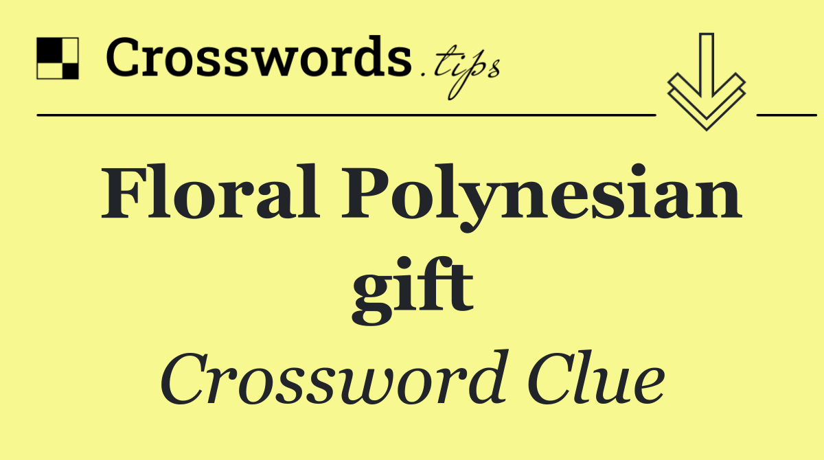Floral Polynesian gift