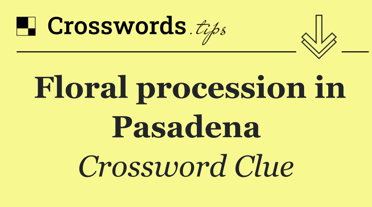 Floral procession in Pasadena