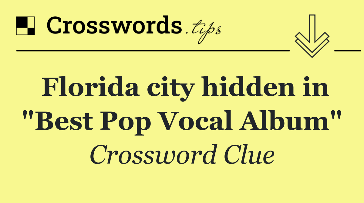 Florida city hidden in "Best Pop Vocal Album"