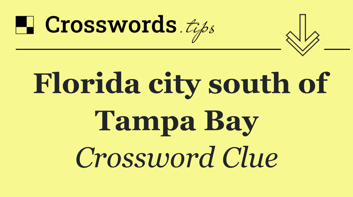 Florida city south of Tampa Bay