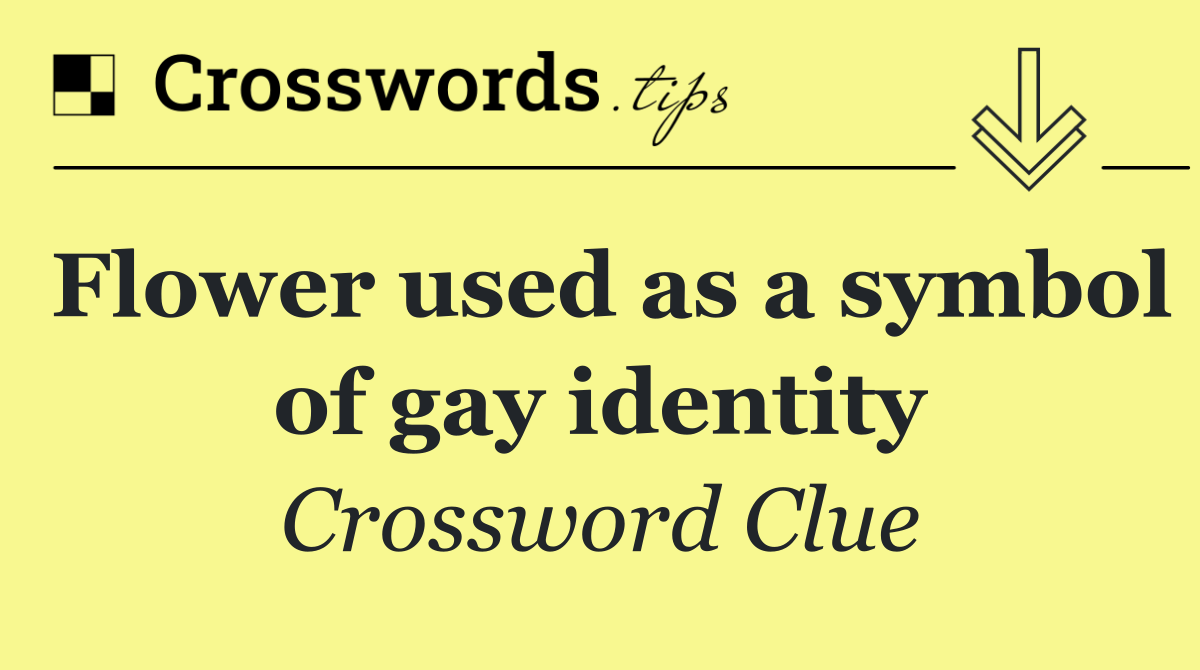 Flower used as a symbol of gay identity