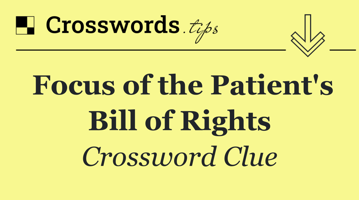 Focus of the Patient's Bill of Rights