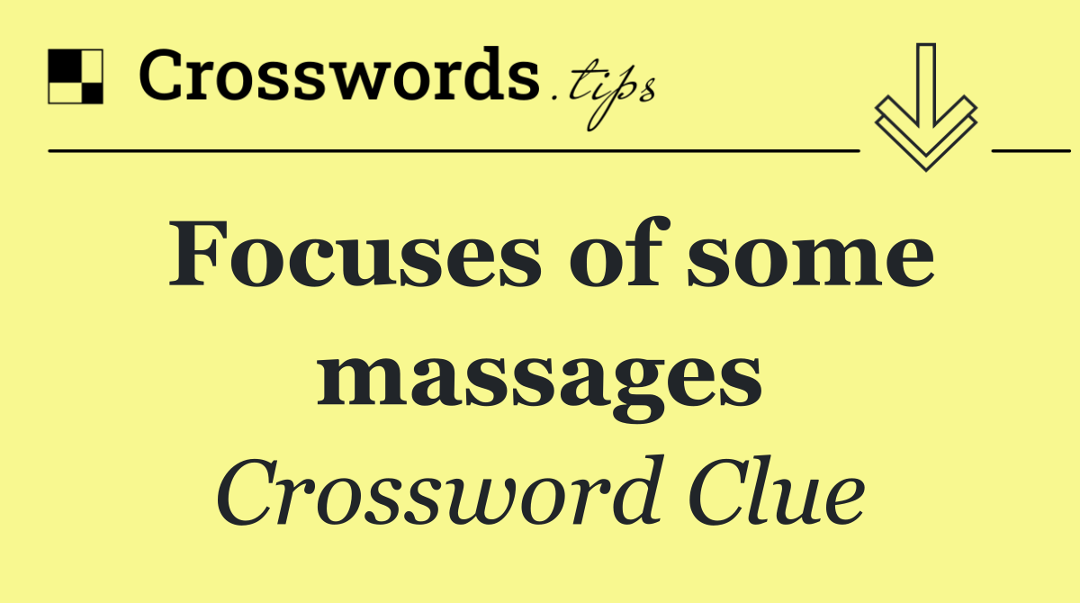 Focuses of some massages