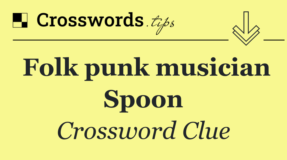Folk punk musician Spoon