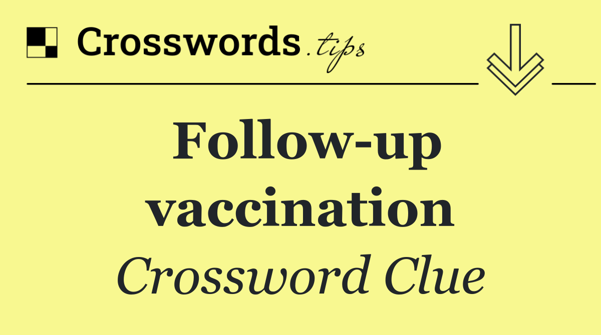 Follow up vaccination
