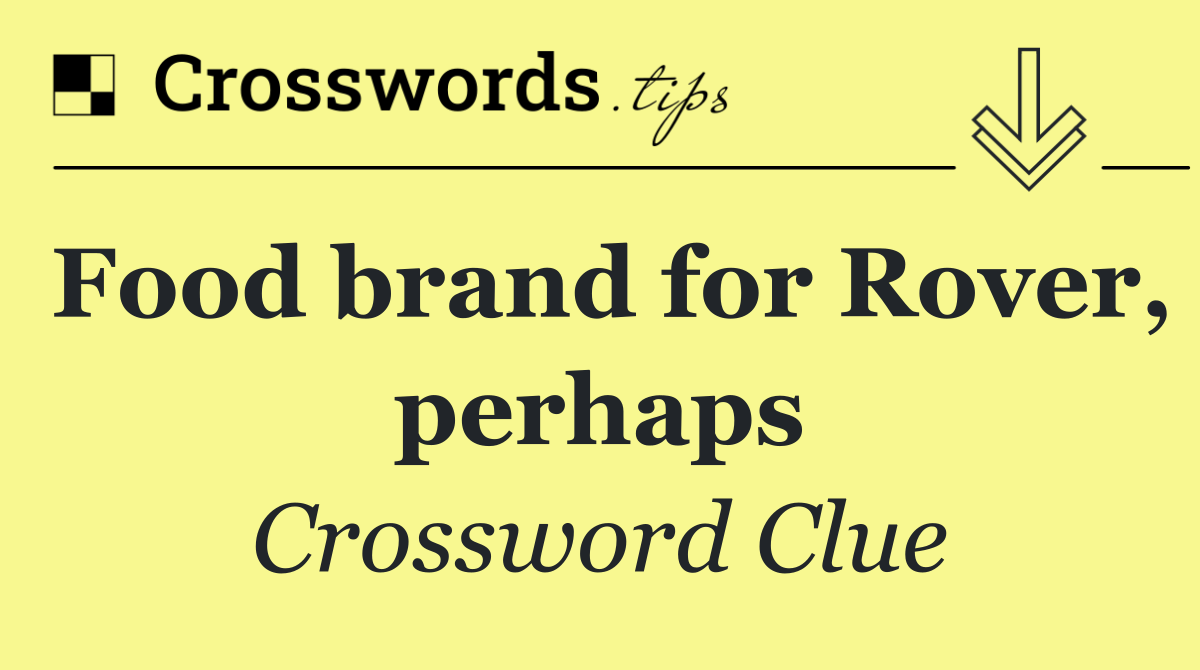 Food brand for Rover, perhaps