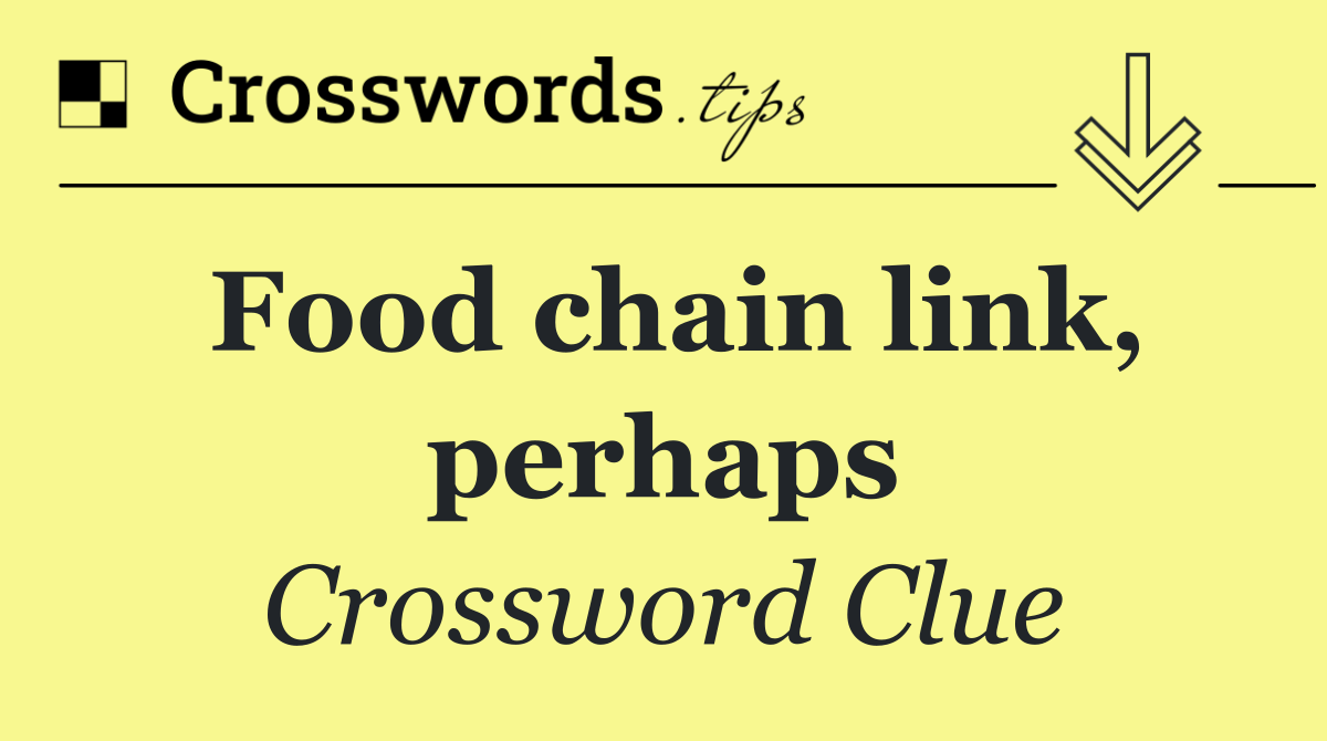 Food chain link, perhaps